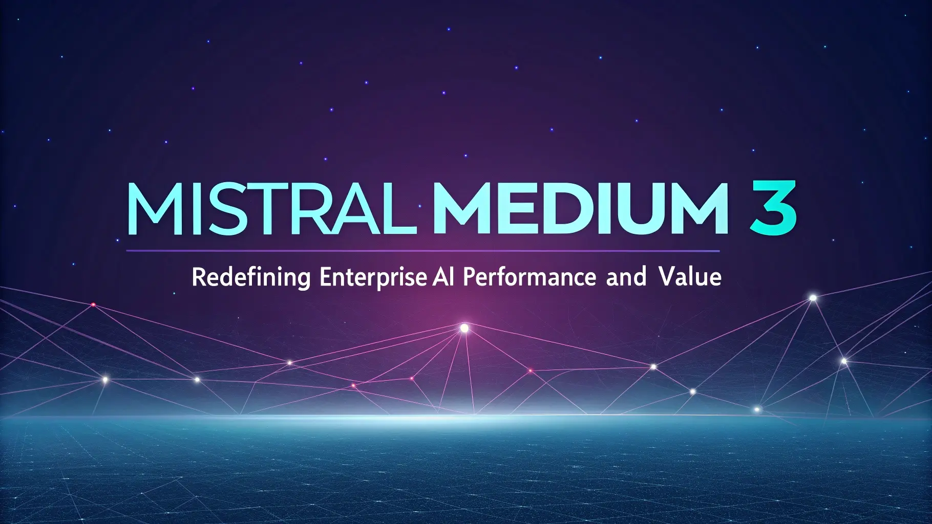 Mistral Medium 3: Redefining Enterprise AI Performance and Value ...
