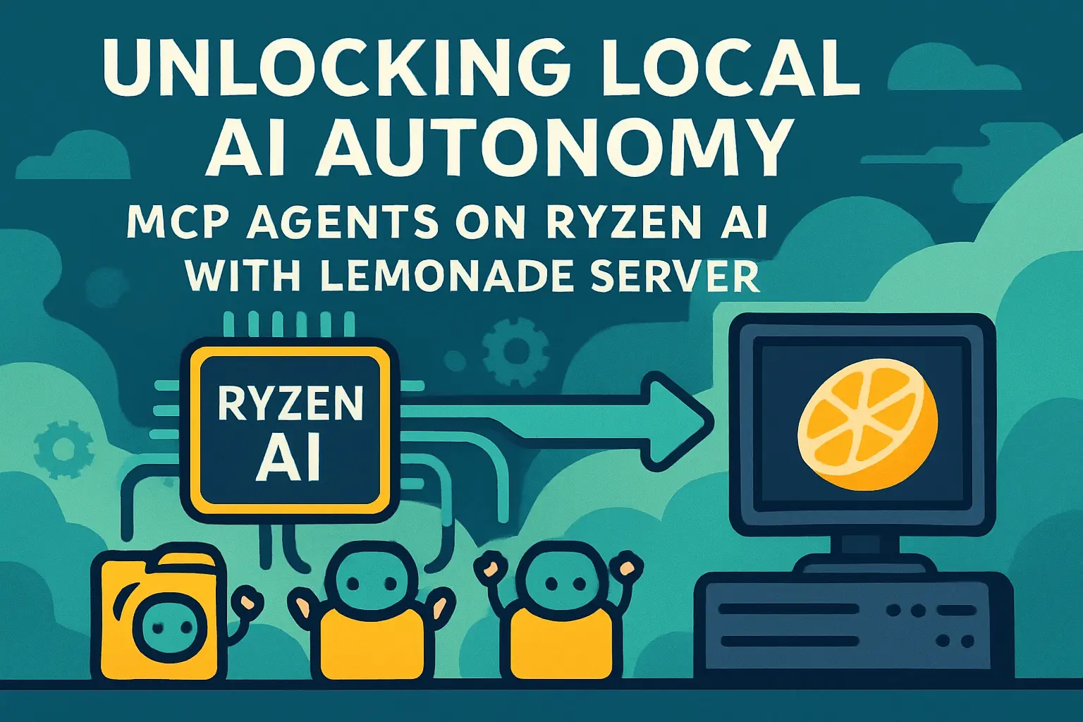 Unlocking Local AI Autonomy: MCP Agents on Ryzen AI with Lemonade ...