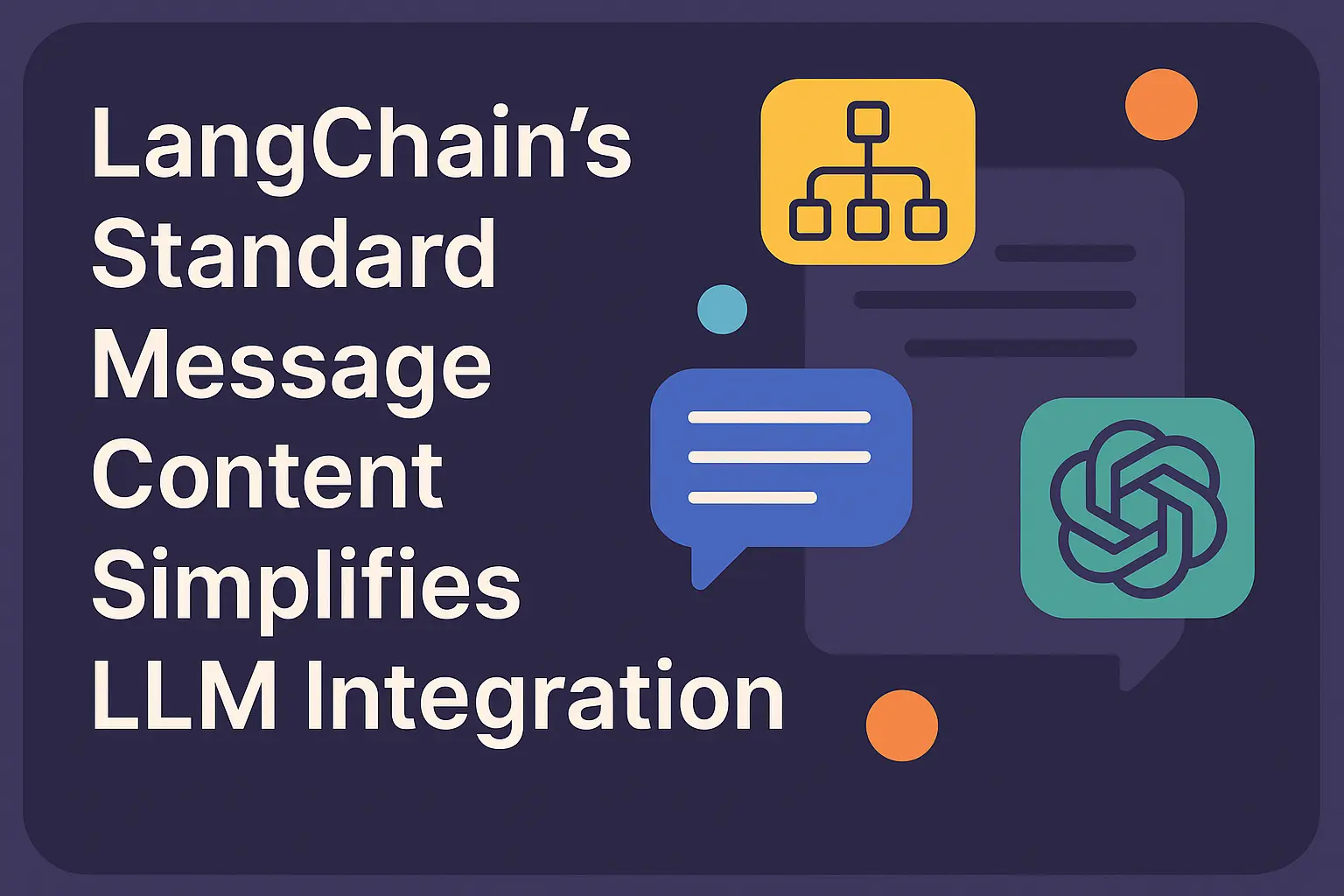 LangChain’s Standard Message Content Simplifies LLM Integration ...