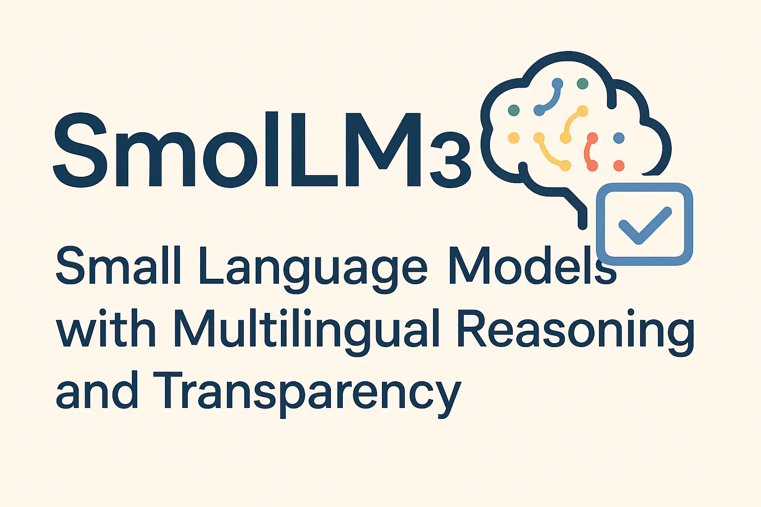 SmolLM3: Small Language Models with Multilingual Reasoning and ...