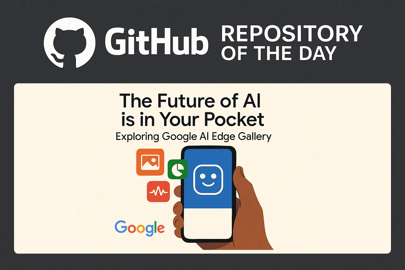 The Future of AI is in Your Pocket: Exploring Google AI Edge Gallery ...