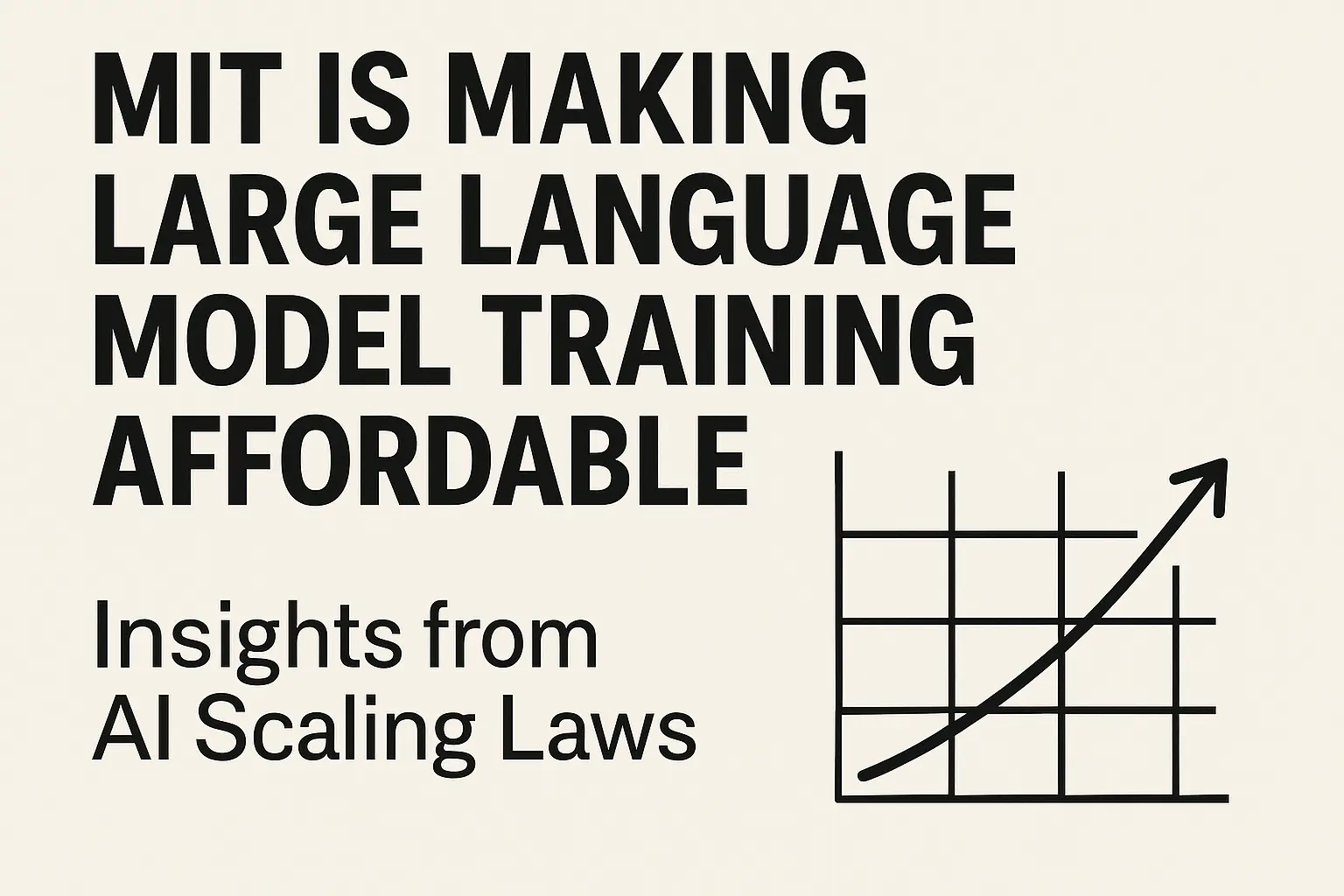 MIT is Making Large Language Model Training Affordable: Insights from ...