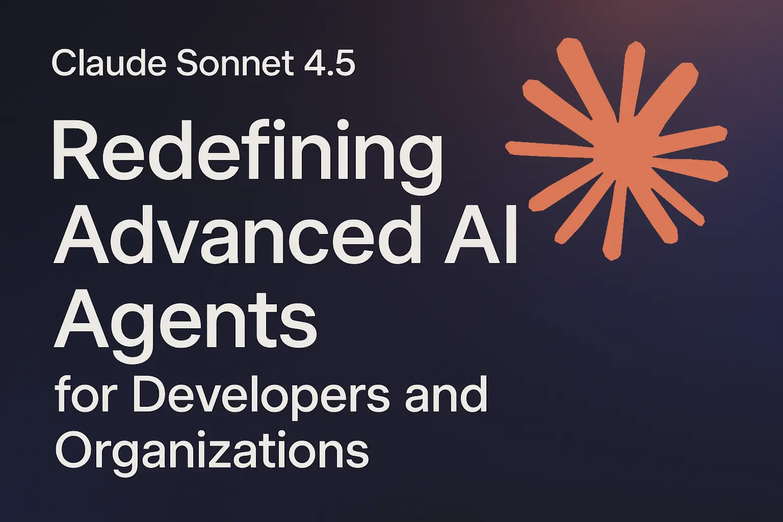 Claude Sonnet 4.5: Redefining Advanced AI Agents for Developers and ...
