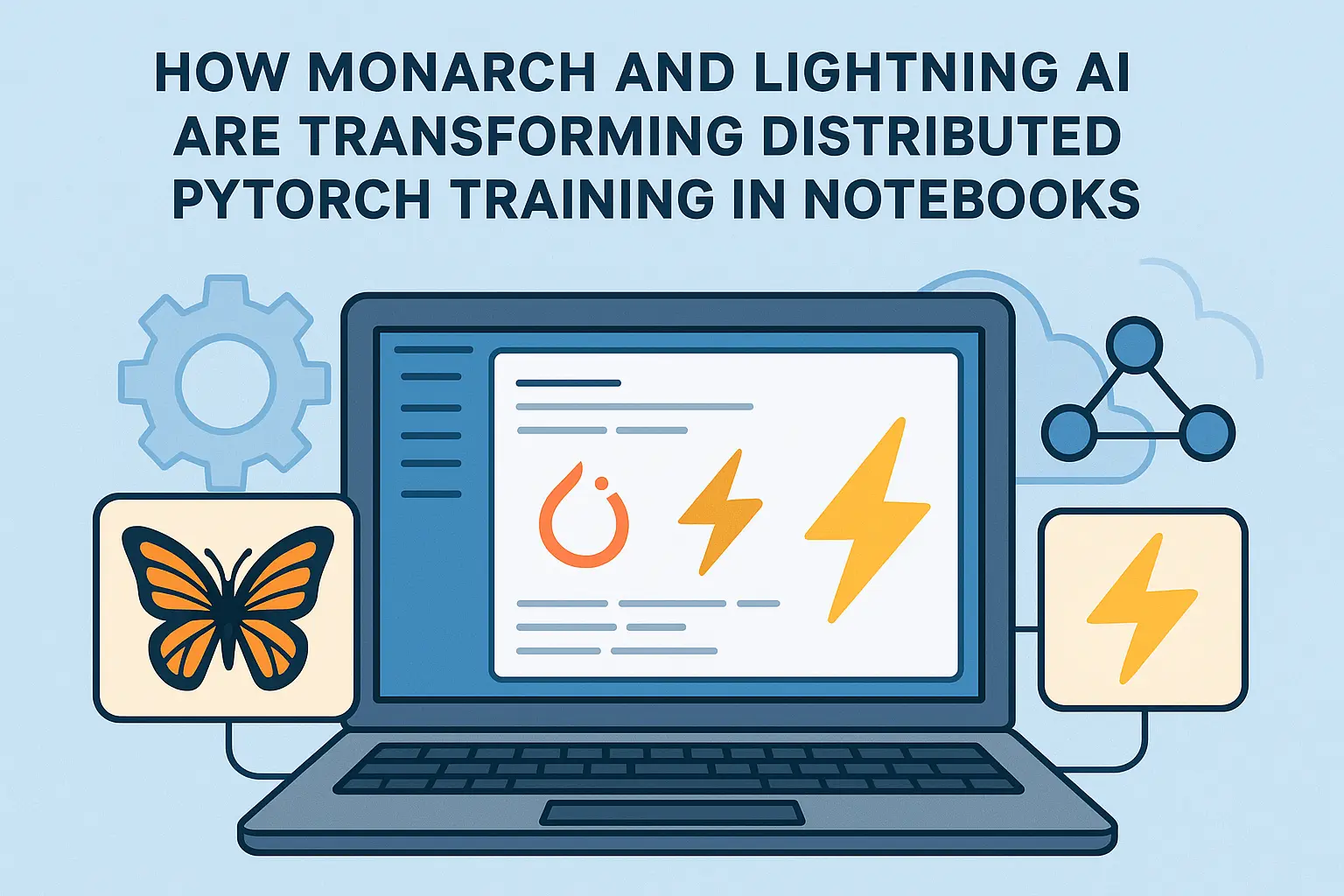 How Monarch and Lightning AI Are Transforming Distributed PyTorch ...