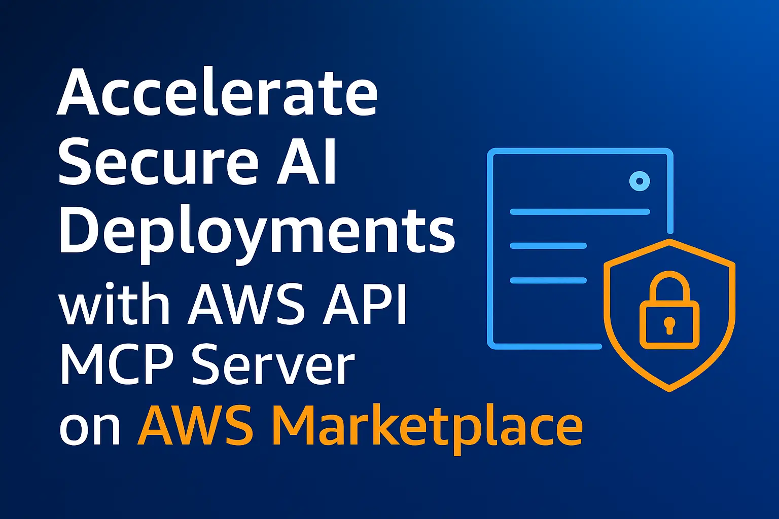 Accelerate Secure AI Deployments with AWS API MCP Server on AWS ...