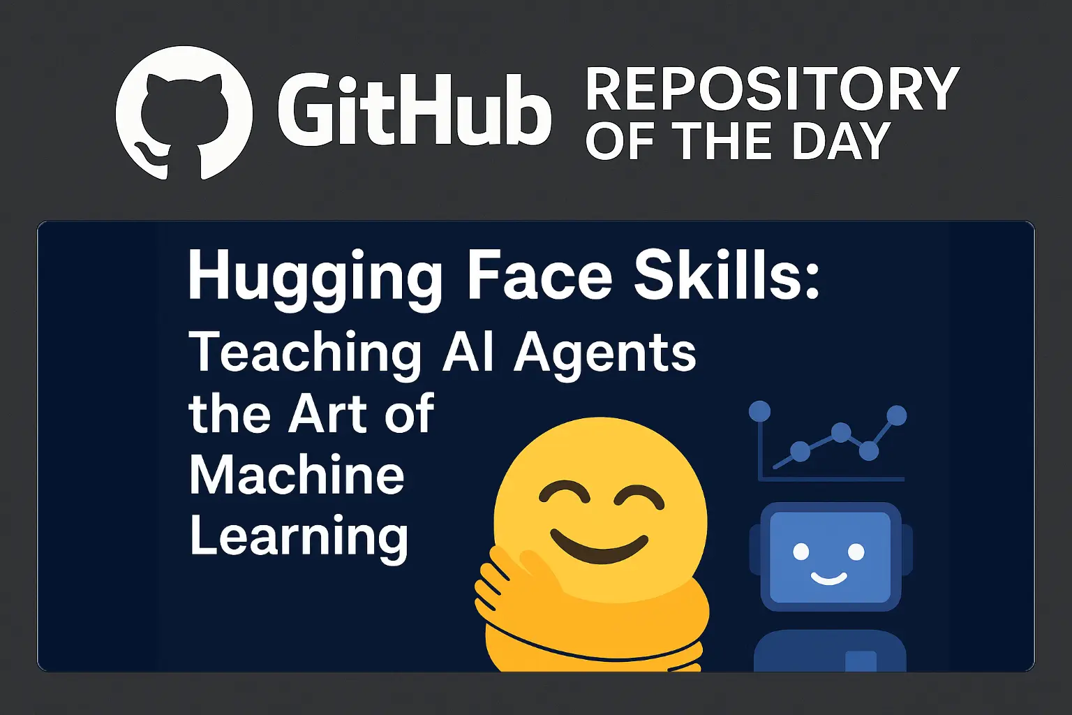 Hugging Face Skills: Teaching AI Agents the Art of Machine Learning ...