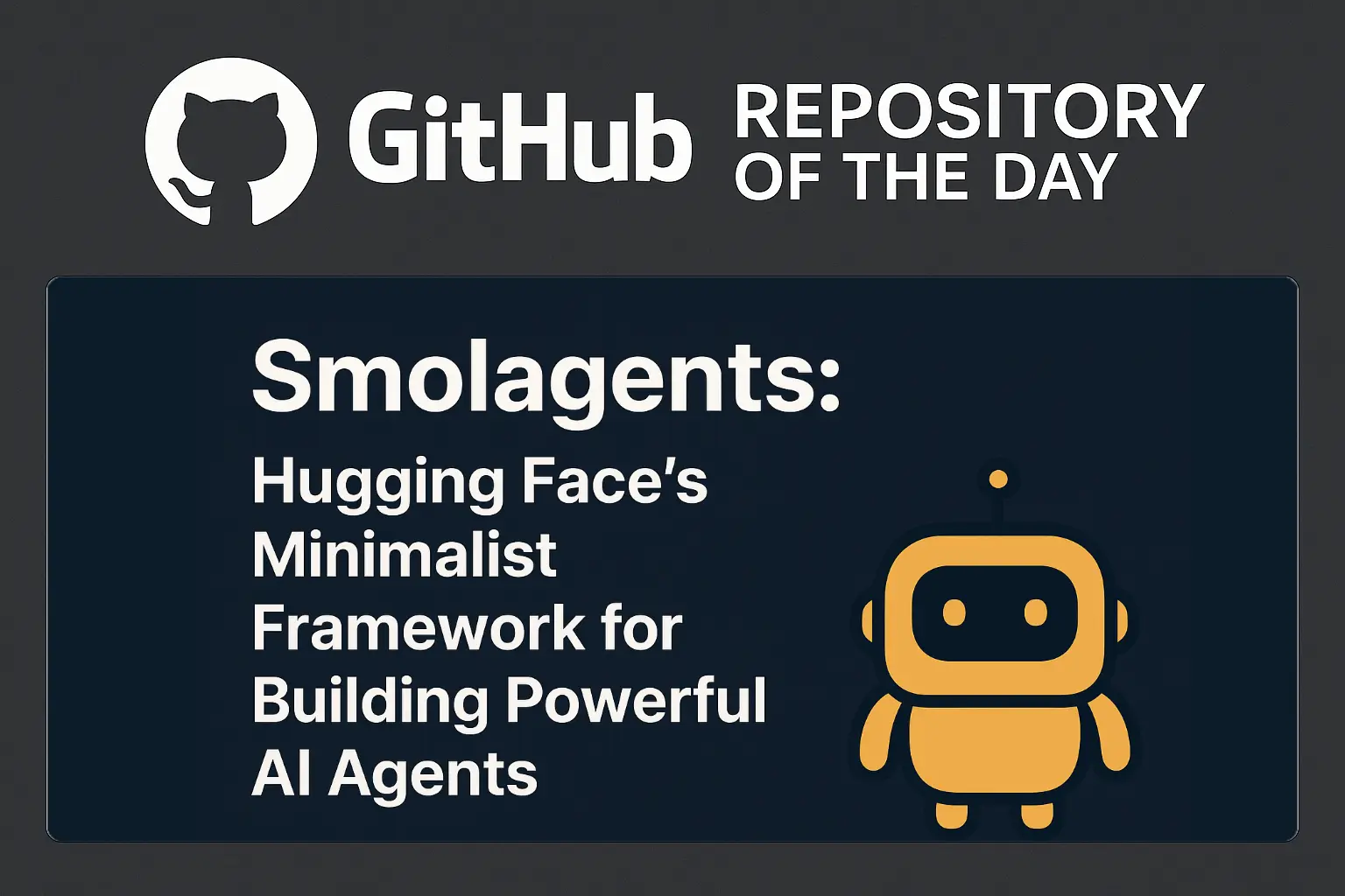 Smolagents: Hugging Face's Minimalist Framework for Building Powerful ...