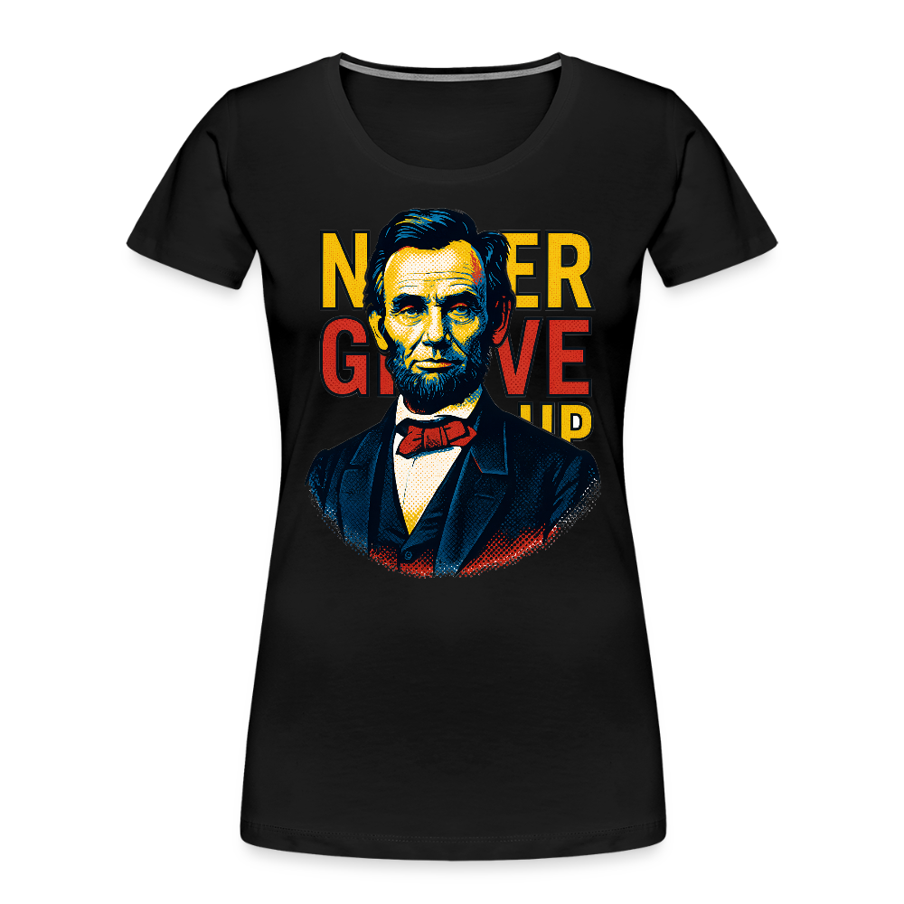 Lincoln Never Give Up Women’s Premium Organic T-Shirt