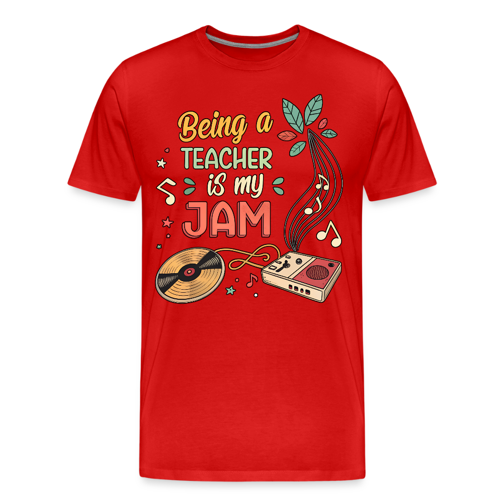 Being A Teacher is My Jam Men’s Premium Organic T-Shirt