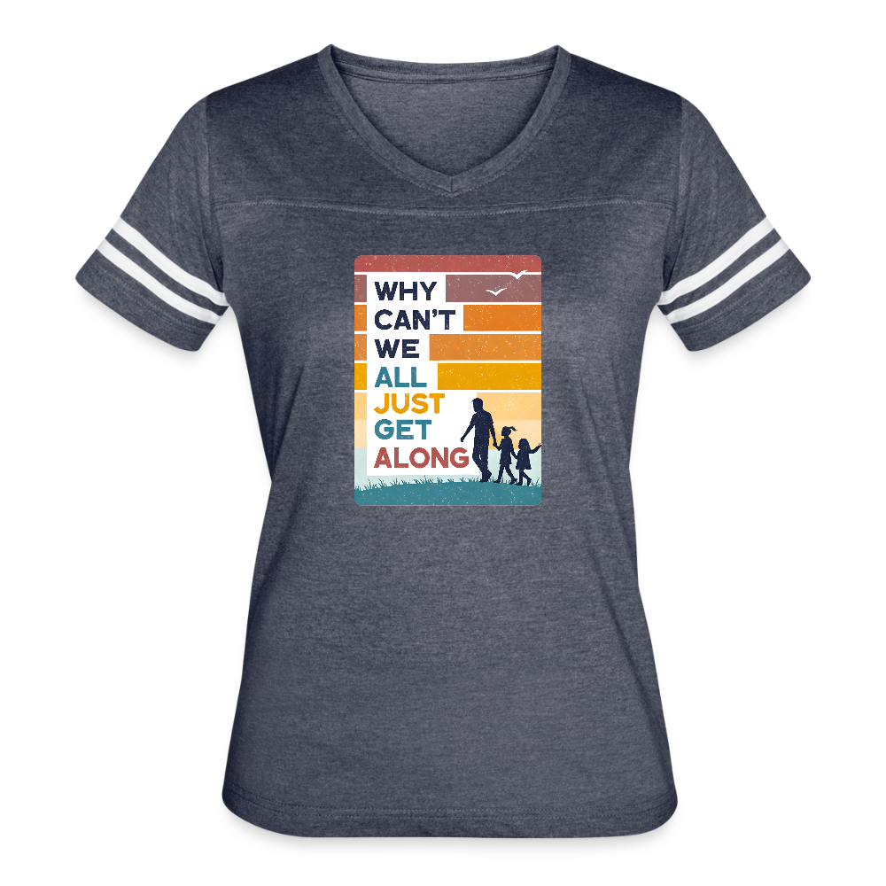 Why Can't We All Just Get Along Women’s Vintage Sport T-Shirt